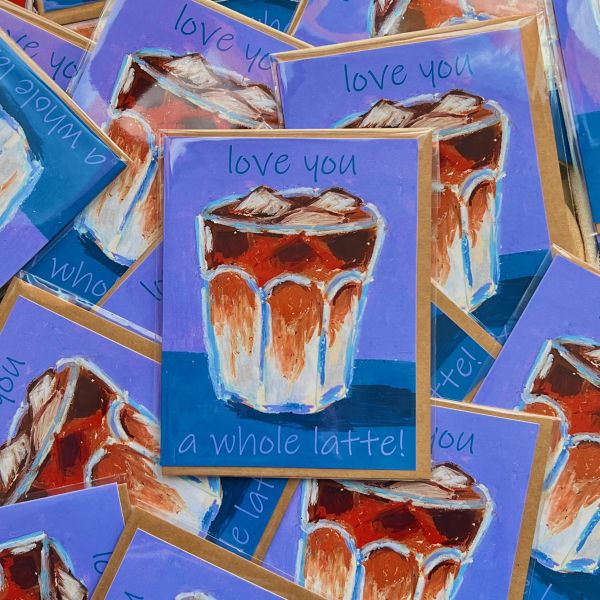 Love You A Whole Latte